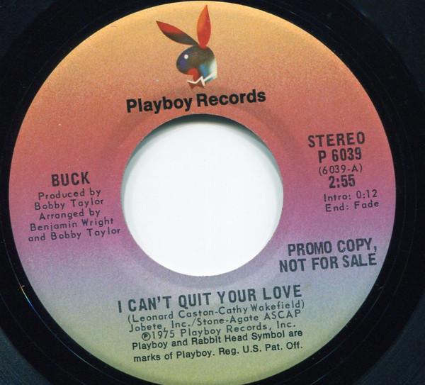 Buck (14) - I Can't Quit Your Love