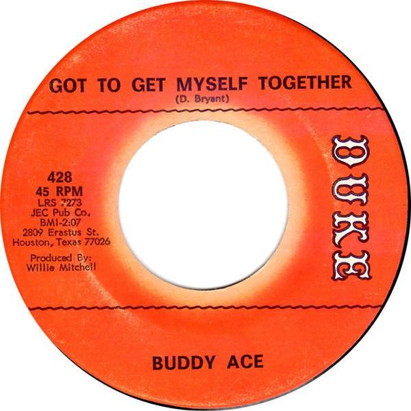 Buddy Ace - Got To Get Myself Together
