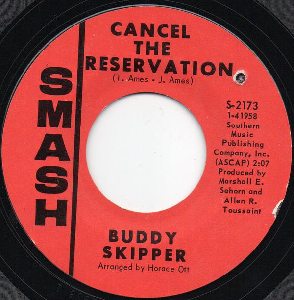 Buddy Skipper (2) - Cancel The Reservation / Restless Breed