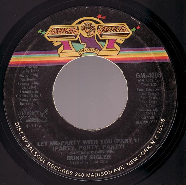 Bunny Sigler - Let Me Party With You (Party, Party, Party)