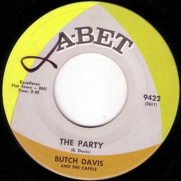 Butch Davis (2), The Capris (3) - The Party / Turn On Your Love Light