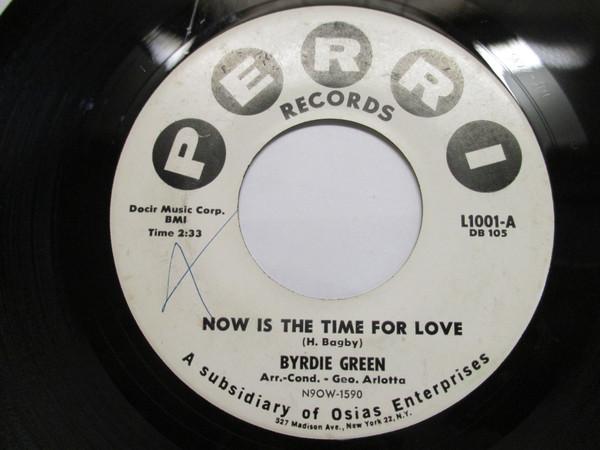 Byrdie Green - Now is The time For Love / Be Anything