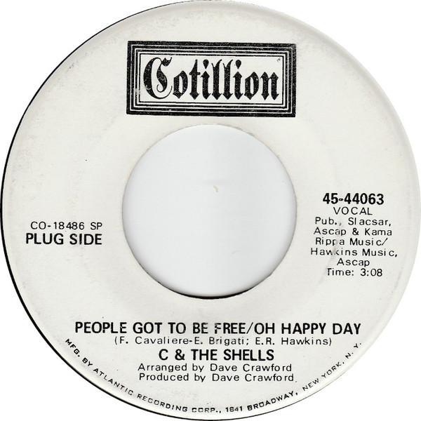 C & The Shells - People Got To Be Free/Oh Happy Day