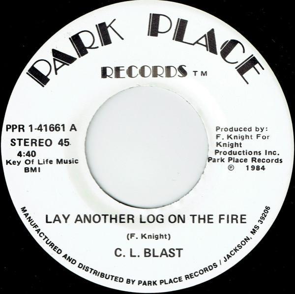C.L. Blast - Lay Another Log On The Fire
