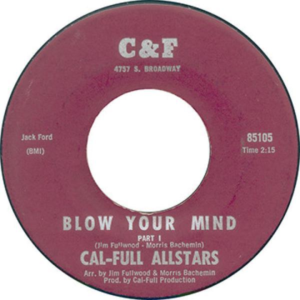 Cal-Full Allstars - Blow Your Mind