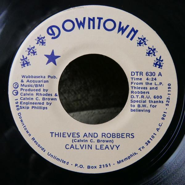 Calvin Leavy - Thieves And Robbers / If Life Last Luck Is Bound To Change