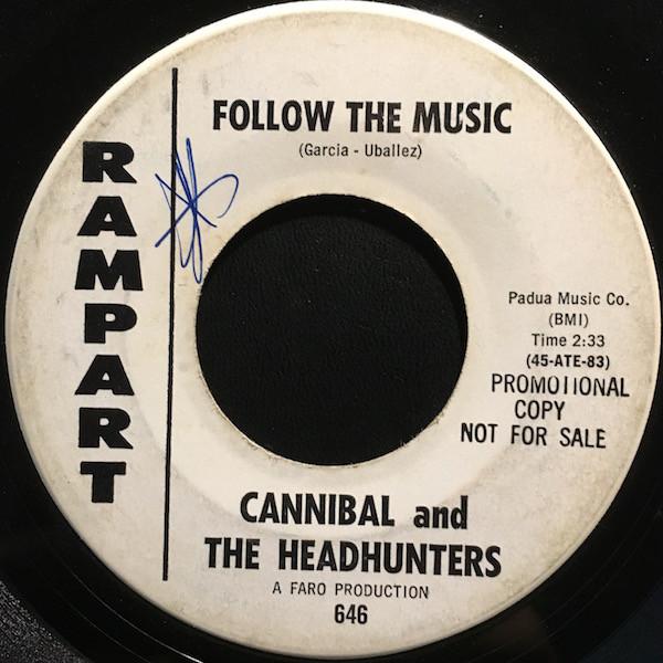 Cannibal & The Headhunters - Follow The Music / I Need Your Loving