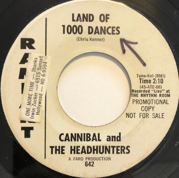 Cannibal & The Headhunters - Land Of 1000 Dances / I'll Show You How To Love Me