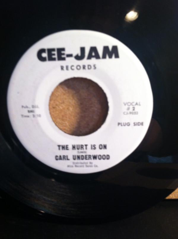 Carl Underwood - The Hurt Is On / Nights Are So Lonely