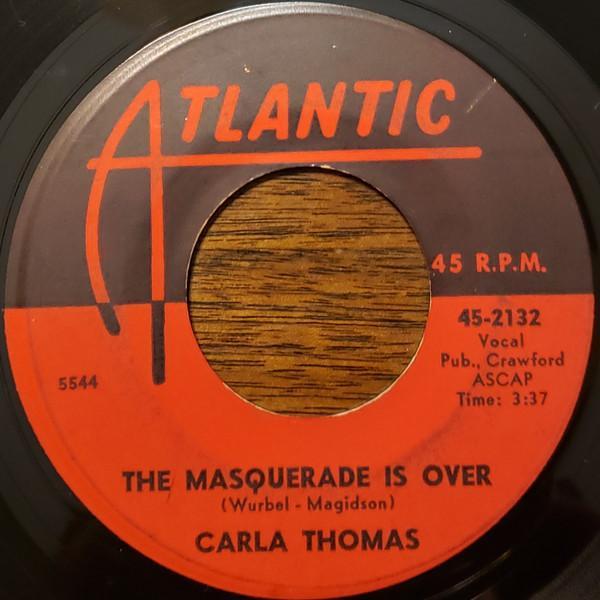 Carla Thomas - The Masquerade Is Over / I Kinda Think He Does