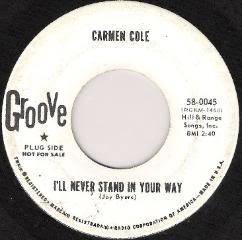 Carmen Cole - I'll Never Stand In Your Way / Step Right Up