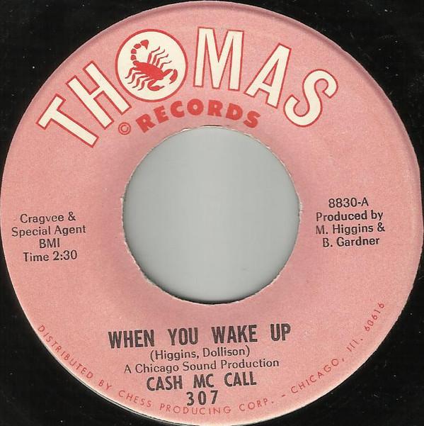 Cash McCall - When You Wake Up / You Ain't Too Cool