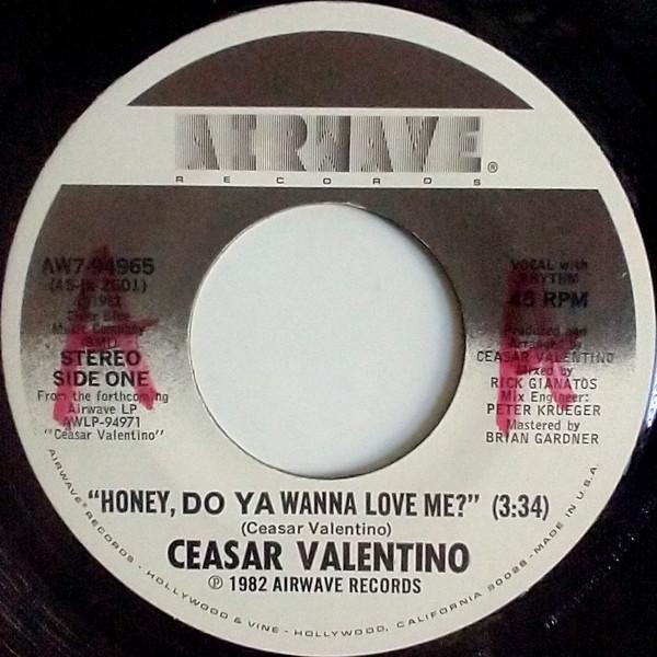 Ceasar Valentino - Honey Do Ya Wanna Love Me