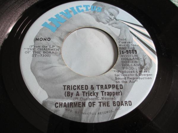 Chairmen Of The Board - Tricked & Trapped (By A Tricky Trapper) / Hanging On (To) A Memory
