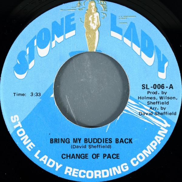 Change Of Pace - Bring My Buddies Back / Blood's Much Thicker Than Water