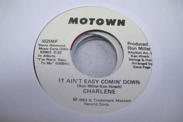 Charlene - It Ain't Easy Comin' Down