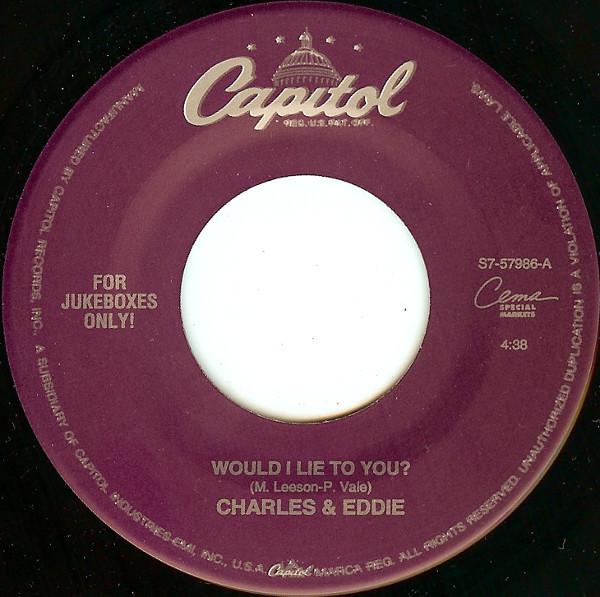 Charles & Eddie - Would I Lie To You? / N.Y.C.