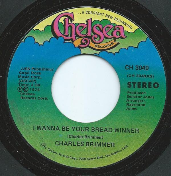Charles Brimmer - I Wanna Be Your Bread Winner