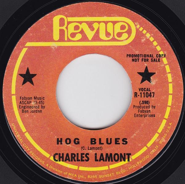 Charles Lamont (4) - Hog Blues / Before It's Over