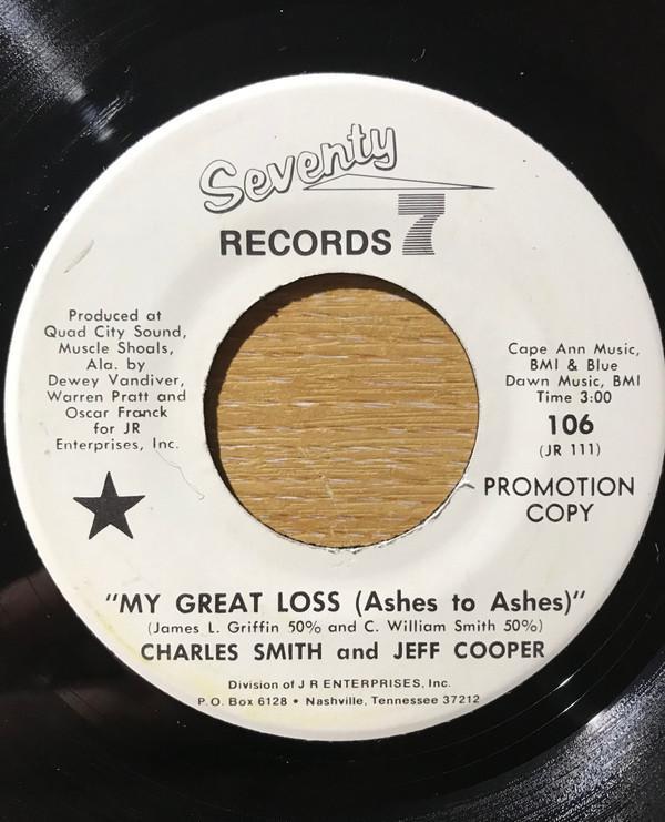 Charles Smith (13), Jeff Cooper (3) - My Great Loss (Ashes To Ashes) / Glad To Be Home
