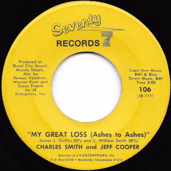 Charles Smith (13), Jeff Cooper (3) - My Great Loss (Ashes To Ashes) / Glad To Be Home