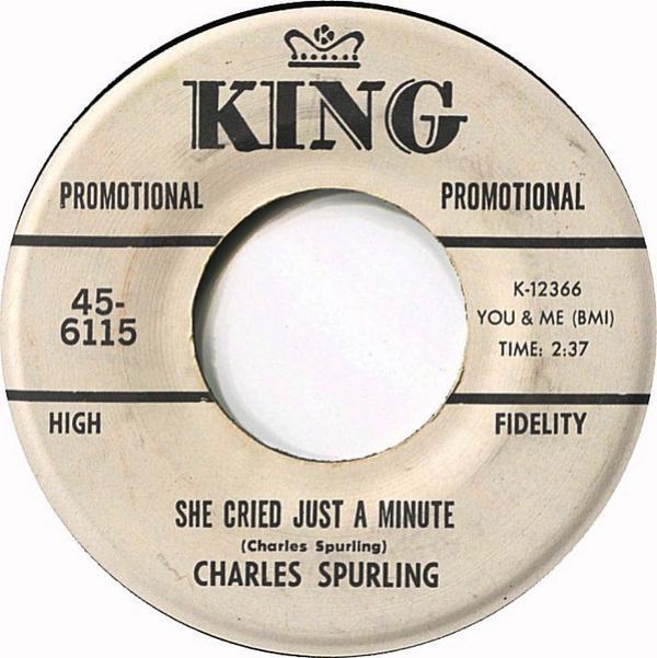 Charles Spurling - She Cried Just A Minute / Don't Let Him Hurt You Baby