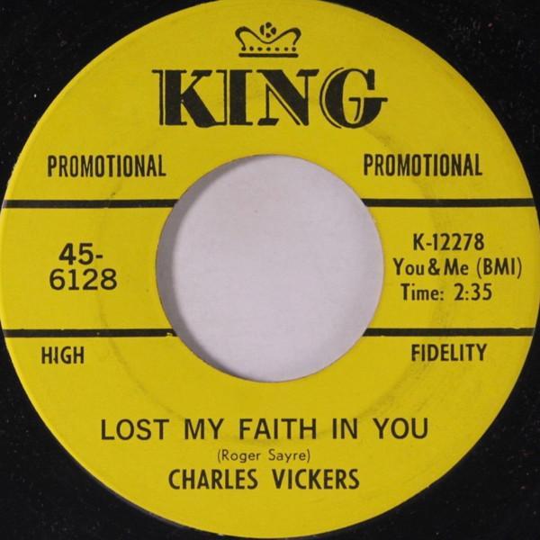 Charles Vickers - Lost My Faith In You / Do Me Good