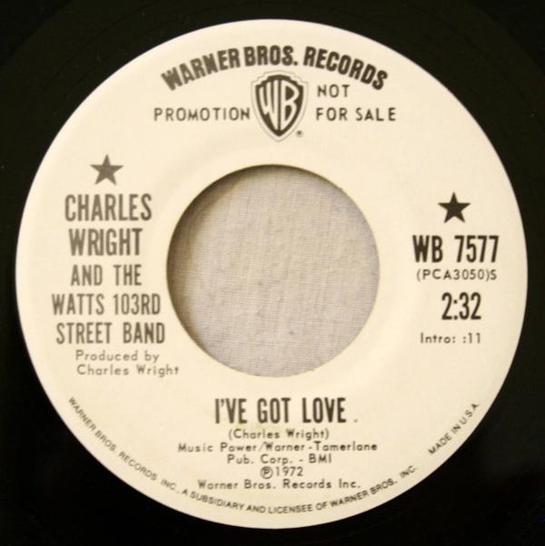 Charles Wright & The Watts 103rd St Rhythm Band - I've Got Love / Let's Make Love - Not War