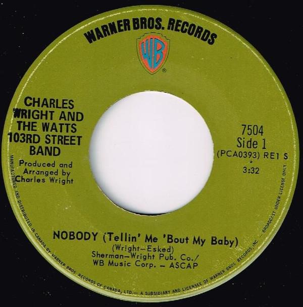 Charles Wright & The Watts 103rd St Rhythm Band - Nobody (Tellin' Me 'Bout My Baby) / Wine