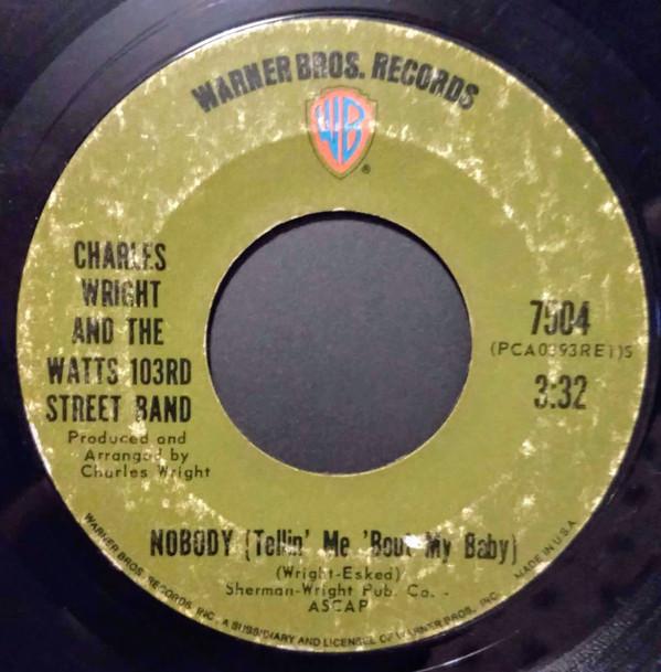 Charles Wright & The Watts 103rd St Rhythm Band - Wine / Nobody (Tellin' Me 'Bout My Baby)