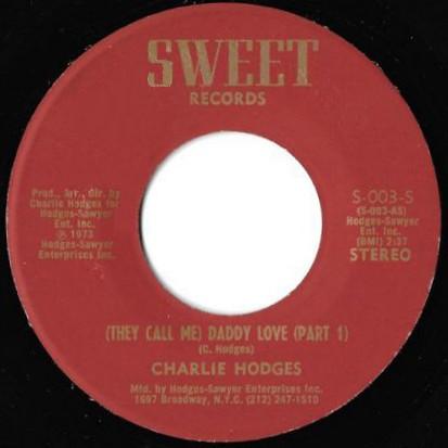 Charlie Hodges - (They Call Me) Daddy Love