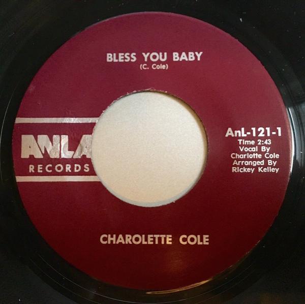 Charolette Cole - Bless You Baby / Ain't That Worth Something Baby