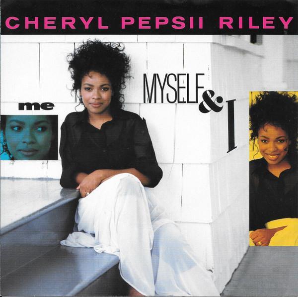Cheryl Pepsii Riley - Me, Myself And I