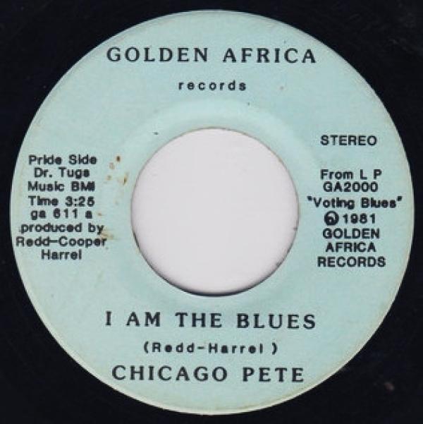 Chicago Pete - I Am The Blues / Loved And Lost