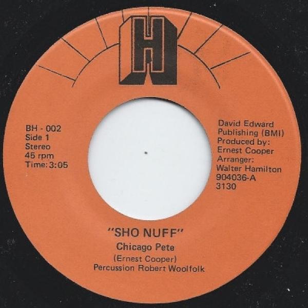 Chicago Pete - Sho Nuff / Loved And Lost