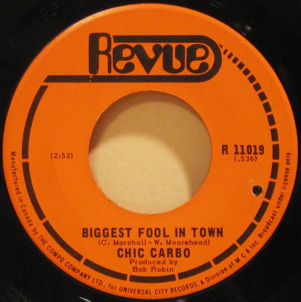 Chick Carbo - Biggest Fool In Town / Touch Me