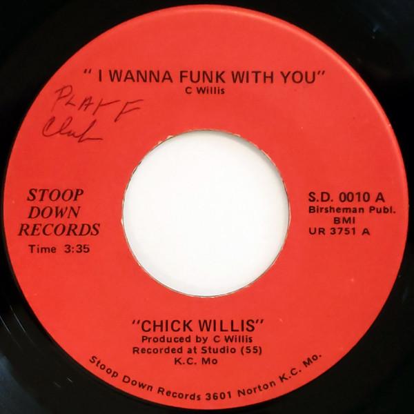 Chick Willis - I Wanna Funk With You / Stop Doggin Me