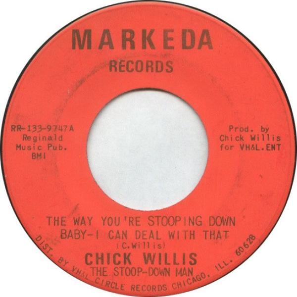 Chick Willis - The Way You're Stooping Down Baby - I Can Deal With That