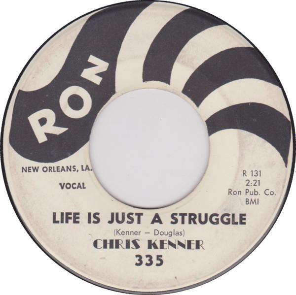 Chris Kenner - Life Is Just A Struggle / Rocket To The Moon