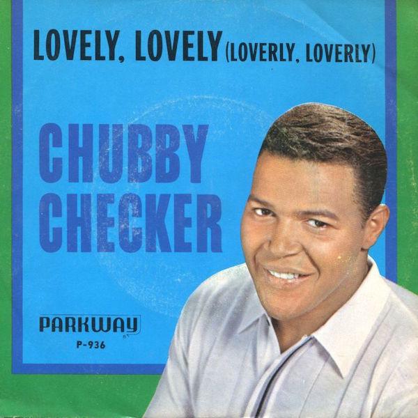 Chubby Checker - Lovely, Lovely (Loverly, Loverly)