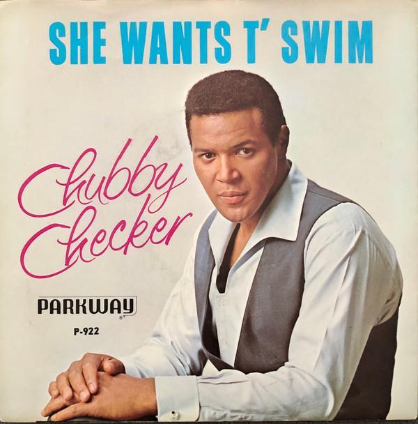 Chubby Checker - She Wants T' Swim / You Better Believe It Baby