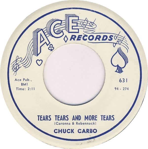 Chuck Carbo - Tears Tears And More Tears