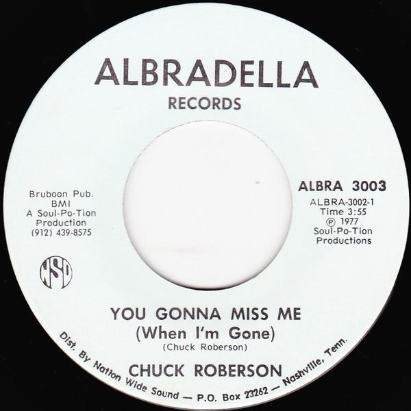 Chuck Roberson - You Gonna Miss Me (When I'm Gone)