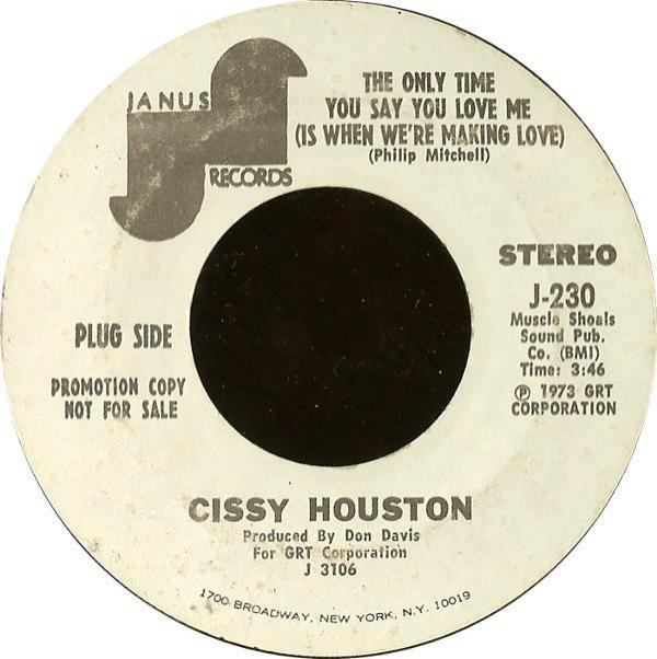 Cissy Houston - The Only Time You Say You Love Me (Is When We're Making Love) / I'm So Glad I Can Love Again