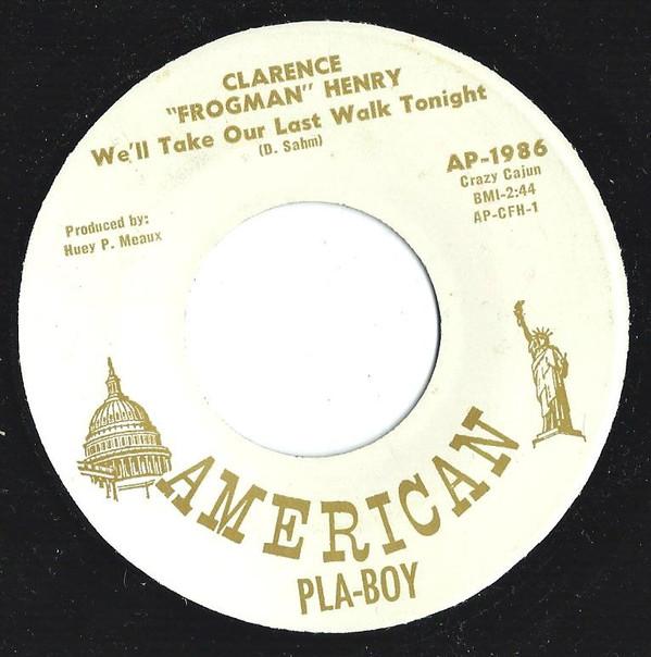 Clarence "Frogman" Henry - We'll Take Our Last Walk Tonight / In The Jailhouse Now