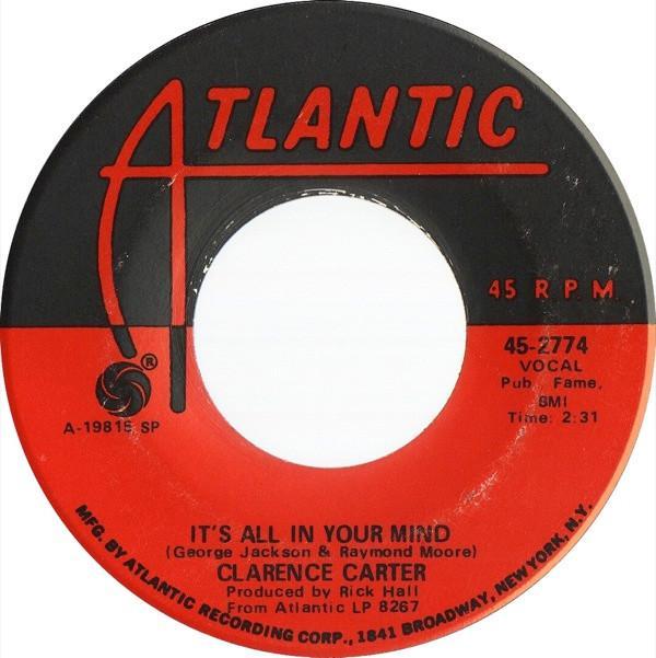 Clarence Carter - It's All In Your Mind / Till I Can't Take It Anymore