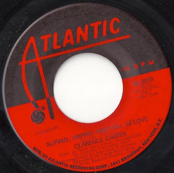 Clarence Carter - Slipped, Tripped And Fell In Love / I Hate To Love & Run
