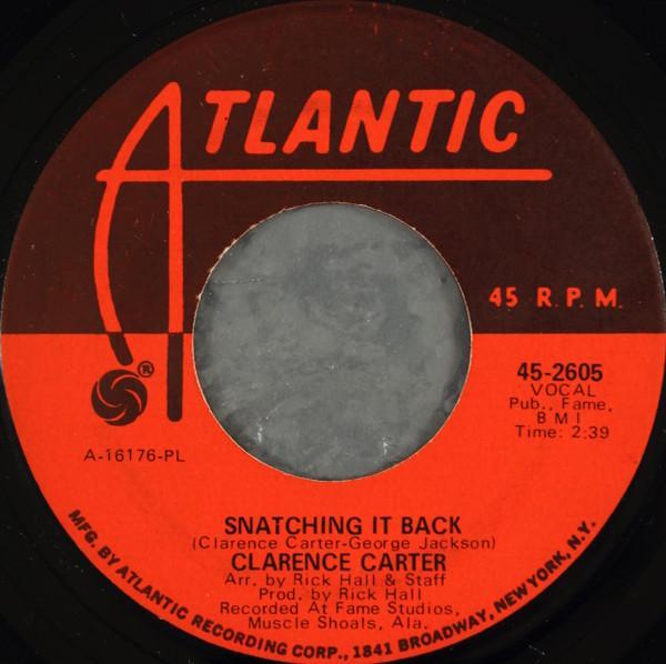 Clarence Carter - Snatching It Back / Making Love (At The Dark End Of The Street)