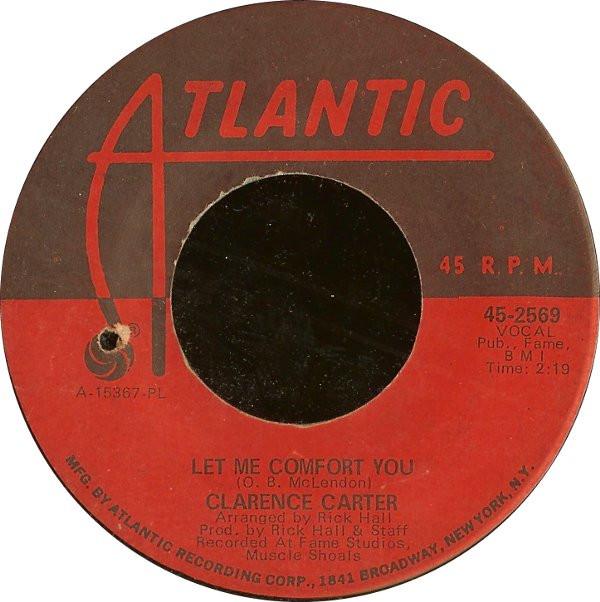 Clarence Carter - Too Weak To Fight / Let Me Comfort You