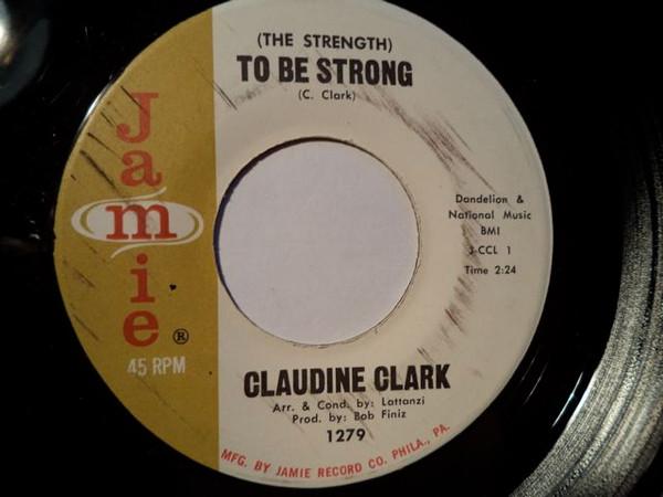 Claudine Clark - (The Strength) To Be Strong / Moon Madness